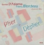 t. blondeau - d. d'adamo - quatuor béla - plier-déplier t. blondeau - d. d'adamo - quatuor béla - plier-déplier