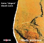 daunik lazro - carlos zingaro - hauts plateaux daunik lazro - carlos zingaro - hauts plateaux