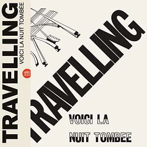 travelling - voici la nuit tombée travelling - voici la nuit tombée