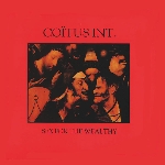 coïtus int. - sex for the wealthy (red vinyl) coïtus int. - sex for the wealthy (red vinyl)