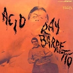 ray barretto - acid ray barretto - acid