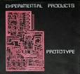 experimental products - prototype experimental products - prototype