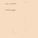 radu malfatti - l'effacage radu malfatti - l'effacage