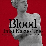 imai kazuo trio - blood imai kazuo trio - blood