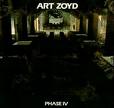 art zoyd - phase IV art zoyd - phase IV