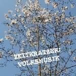 zeitkratzer - volksmusik zeitkratzer - volksmusik