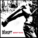 disrupt - disrupt dead disrupt - disrupt dead