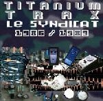 le syndicat - titanium trax le syndicat - titanium trax