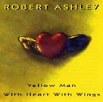 robert ashley - yellow man with heart and wings robert ashley - yellow man with heart and wings