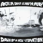 arthur doyle - sunny murray - dawn of a new vibration arthur doyle - sunny murray - dawn of a new vibration