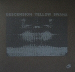 yellow swans - descension yellow swans - descension