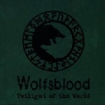 wolfsblood - twilight of the world wolfsblood - twilight of the world