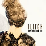 ilitch (thierry müller) - hors temps / out of time ilitch (thierry müller) - hors temps / out of time