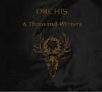 orchis - a thousand winters orchis - a thousand winters