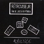 rétroviseur - live at jazz à la villette rétroviseur - live at jazz à la villette