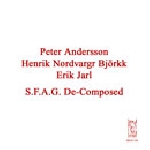 m.b. / peter andersson / henrik nordvargr björkk / erik jarl - s.f.a.g de-composed m.b. / peter andersson / henrik nordvargr björkk / erik jarl - s.f.a.g de-composed