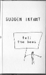 sudden infant - tell the bees sudden infant - tell the bees