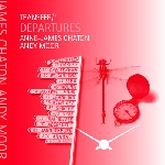 anne-james chaton - andy moor - transfer 1 - departures anne-james chaton - andy moor - transfer 1 - departures