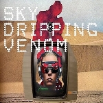 sky dripping venom - in krasnozem (ltd. 75) sky dripping venom - in krasnozem (ltd. 75)