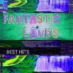 best hits - fantastic lands and other songs (ltd. 80) best hits - fantastic lands and other songs (ltd. 80)