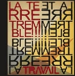 la terre tremble !!! - travail la terre tremble !!! - travail