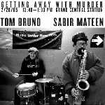 tom bruno - sabir mateen - getting away with murder tom bruno - sabir mateen - getting away with murder