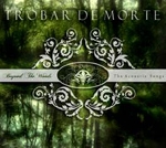 trobar de morte - beyond the woods - the acoustic songs trobar de morte - beyond the woods - the acoustic songs
