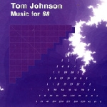 tom johnson - music for 88 tom johnson - music for 88