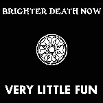brighter death now - very little fun brighter death now - very little fun