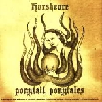 harshcore - ponytail, ponytales harshcore - ponytail, ponytales