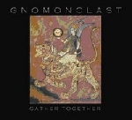 gnomonclast - gather together gnomonclast - gather together