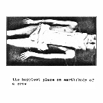 premature ejaculation (rozz williams) - the happiest place on earth: body of a crow premature ejaculation (rozz williams) - the happiest place on earth: body of a crow