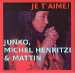 junko - michel henritzi - mattin - je t'aime junko - michel henritzi - mattin - je t'aime
