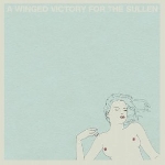 a winged victory for the sullen - s/t a winged victory for the sullen - s/t