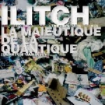 ilitch (thierry müller) - la maïeutique de la quantique (quantum maieutics) ilitch (thierry müller) - la maïeutique de la quantique (quantum maieutics)