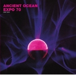 ancient ocean / expo '70 - split ancient ocean / expo '70 - split