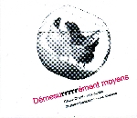 cécile duval - guylaine cosseron - démesurrrrrément moyens cécile duval - guylaine cosseron - démesurrrrrément moyens