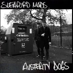 sleaford mods - austerity dogs sleaford mods - austerity dogs