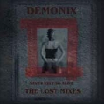 demonix (gitane demone) - never felt so alive - the lost mixes demonix (gitane demone) - never felt so alive - the lost mixes