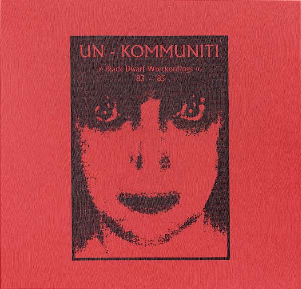 un-kommuniti (tim gane - stereolab) - black dwarf wreckordings 1983-85 (member edition) un-kommuniti (tim gane - stereolab) - black dwarf wreckordings 1983-85 (member edition)