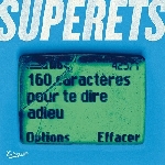 superets - 160 caractères pour te dire adieu superets - 160 caractères pour te dire adieu