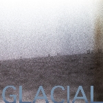 glacial (lee ranaldo - david watson - tony buck) - on jones beach glacial (lee ranaldo - david watson - tony buck) - on jones beach