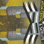 atom cristal & satellite - 1979 - 1985 atom cristal & satellite - 1979 - 1985