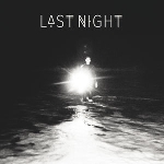 last night - s/t last night - s/t