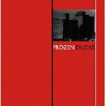 frozen ducks - s/t frozen ducks - s/t