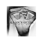 all your sisters - modern failures all your sisters - modern failures
