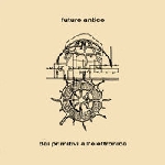 futuro antico - dai primitivi all'elettronica futuro antico - dai primitivi all'elettronica