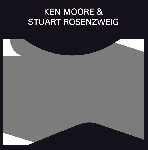 ken moore & stuart rosenzweig - tape recordings 1976-1981 ken moore & stuart rosenzweig - tape recordings 1976-1981