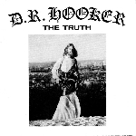 d.r. hooker - the truth d.r. hooker - the truth