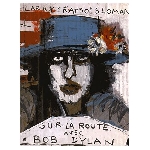 larry ''ratso'' sloman - sur la route avec bob dylan larry ''ratso'' sloman - sur la route avec bob dylan